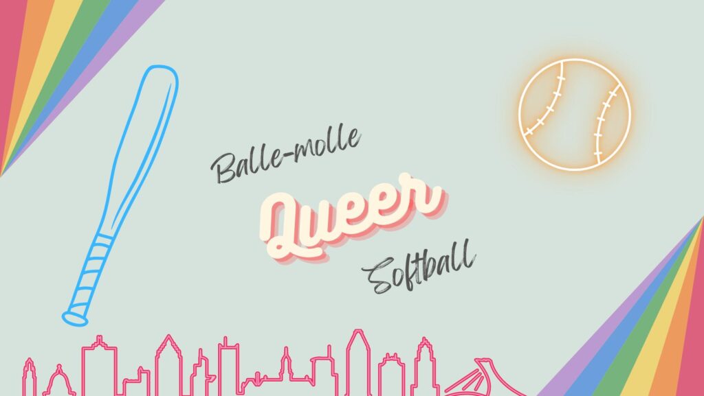 Nouvelle ligue de Balle Molle Queer à Montréal