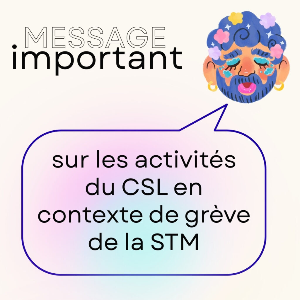 Informations sur les activités du CSL durant la grève de la STM