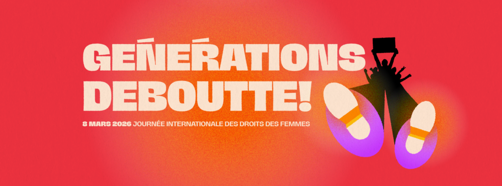 ❤️‍🔥 GÉNÉRATIONS DEBOUTTES ❤️‍🔥 Dévoilement de la campagne du 8 mars 2026