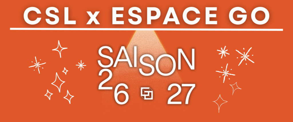 CSL x ESPACE GO : saison 2026-2027